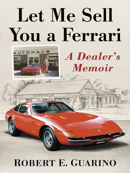 Title details for Let Me Sell You a Ferrari by Robert E. Guarino - Available